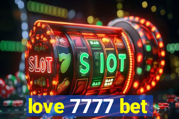love 7777 bet